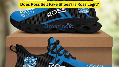 can ross sell fake shoes|does ross sell underwear.